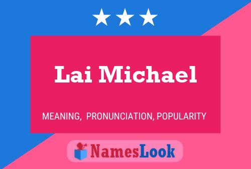 Lai Michael Name Poster