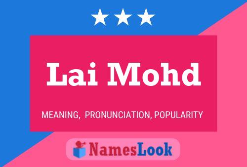 Lai Mohd Name Poster