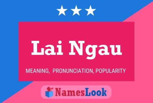 Lai Ngau Name Poster