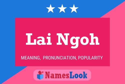 Lai Ngoh Name Poster