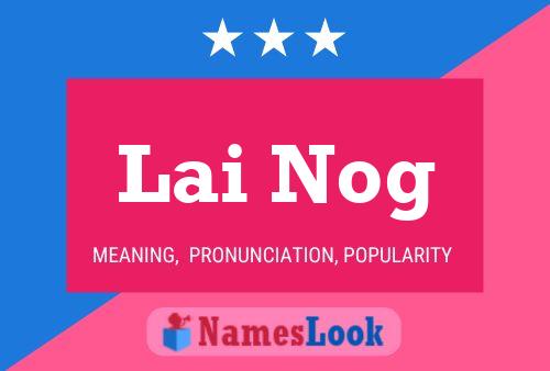 Lai Nog Name Poster