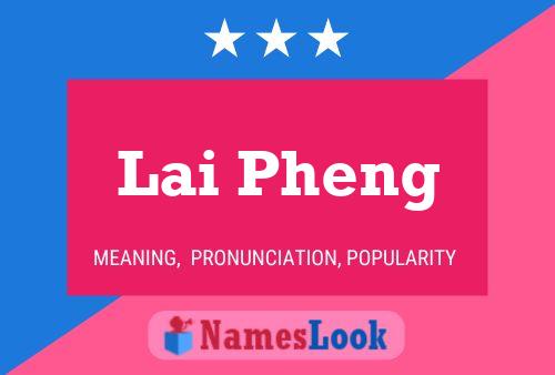 Lai Pheng Name Poster