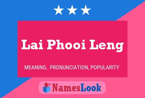 Lai Phooi Leng Name Poster