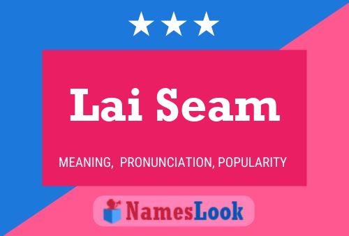 Lai Seam Name Poster