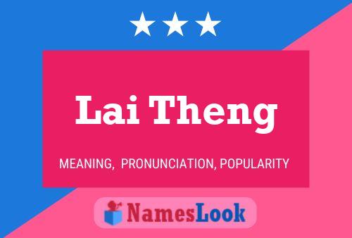 Lai Theng Name Poster