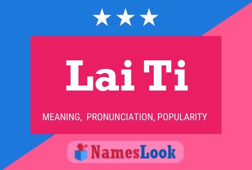 Lai Ti Name Poster