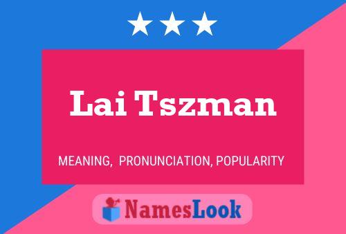 Lai Tszman Name Poster