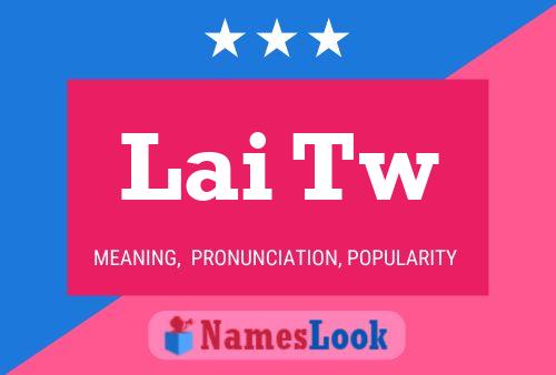 Lai Tw Name Poster