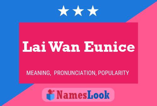 Lai Wan Eunice Name Poster