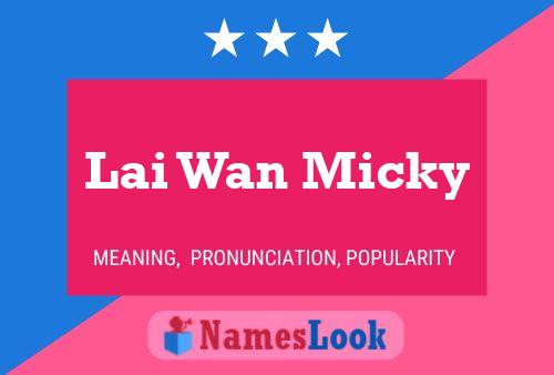 Lai Wan Micky Name Poster