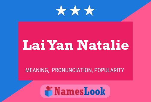 Lai Yan Natalie Name Poster