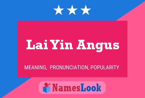 Lai Yin Angus Name Poster