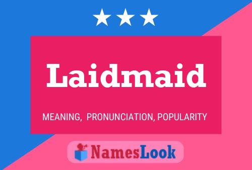 Laidmaid Name Poster