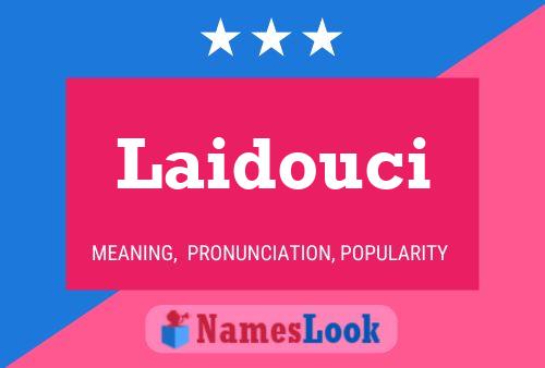 Laidouci Name Poster