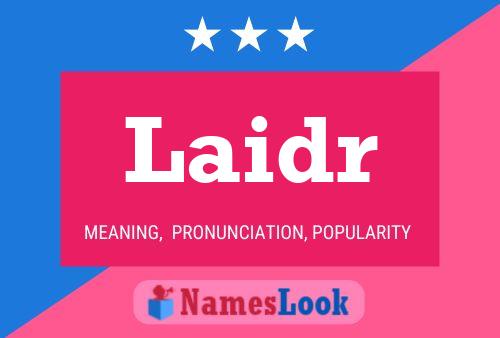 Laidr Name Poster