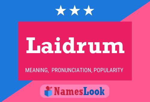 Laidrum Name Poster