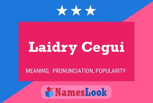 Laidry Cegui Name Poster