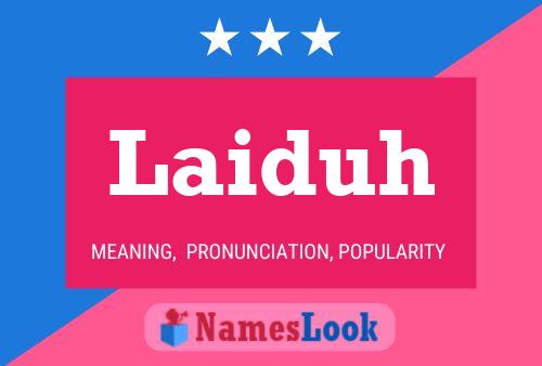 Laiduh Name Poster