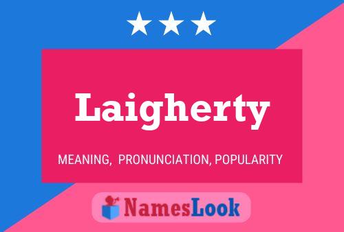 Laigherty Name Poster