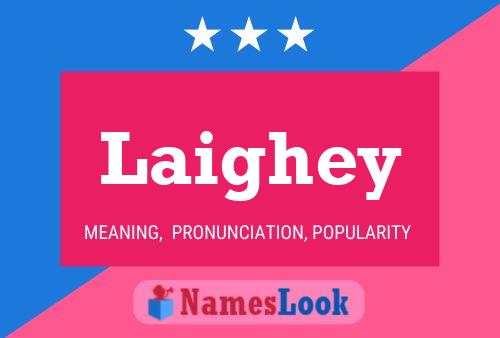 Laighey Name Poster