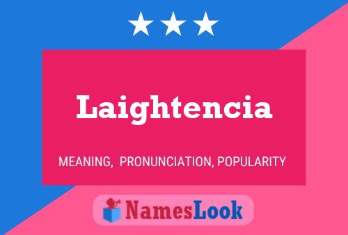 Laightencia Name Poster