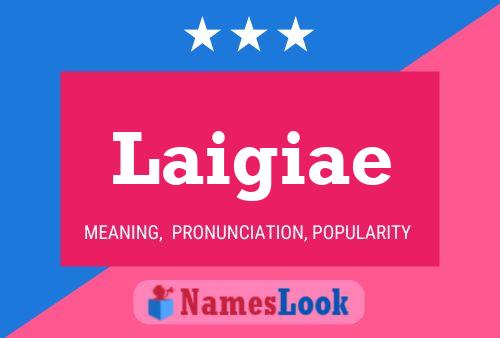 Laigiae Name Poster