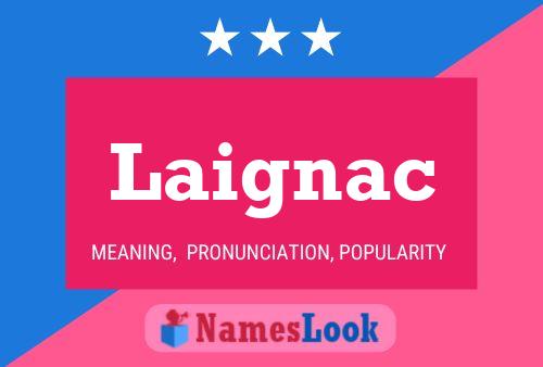 Laignac Name Poster