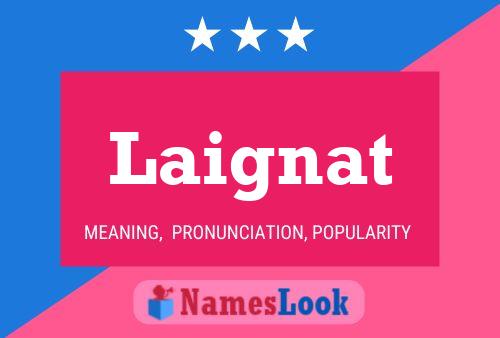 Laignat Name Poster