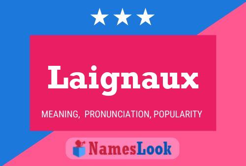 Laignaux Name Poster