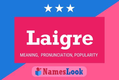 Laigre Name Poster