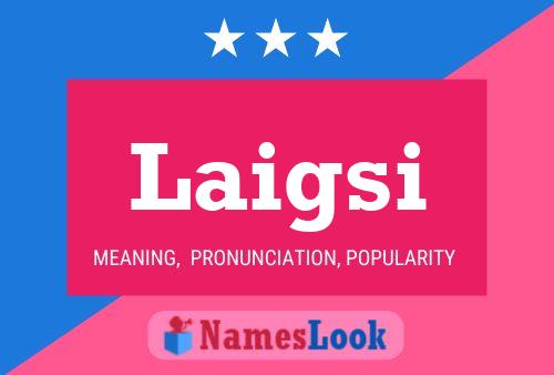 Laigsi Name Poster