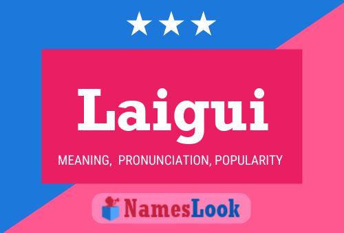 Laigui Name Poster