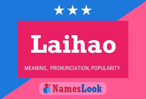 Laihao Name Poster