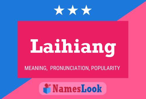 Laihiang Name Poster