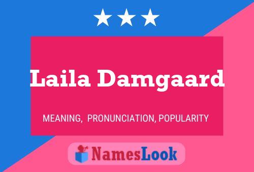 Laila Damgaard Name Poster