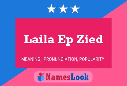 Laila Ep Zied Name Poster