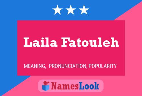 Laila Fatouleh Name Poster