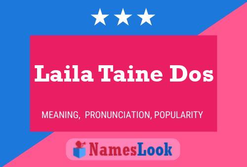 Laila Taine Dos Name Poster