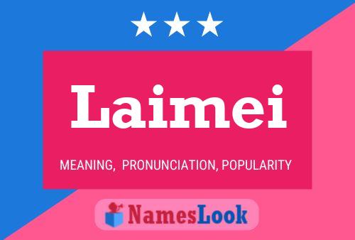 Laimei Name Poster