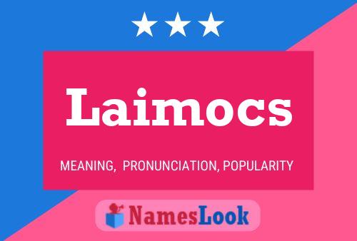 Laimocs Name Poster