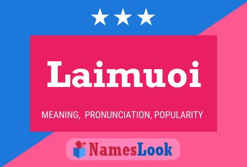 Laimuoi Name Poster