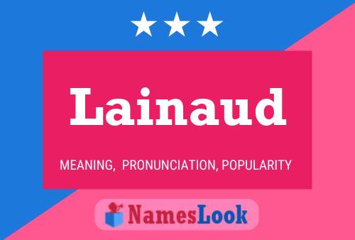 Lainaud Name Poster