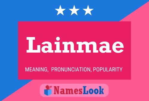 Lainmae Name Poster