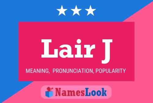 Lair J Name Poster