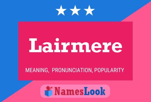 Lairmere Name Poster