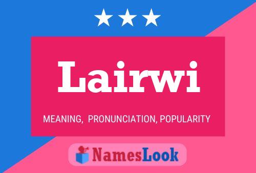 Lairwi Name Poster