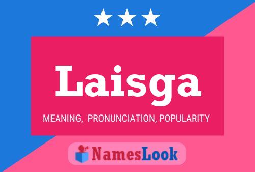 Laisga Name Poster