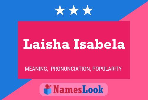 Laisha Isabela Name Poster