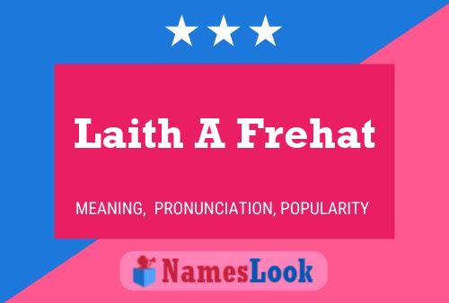 Laith A Frehat Name Poster