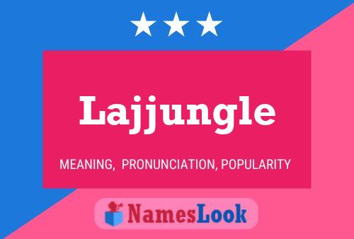 Lajjungle Name Poster